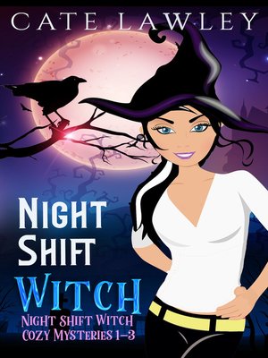 cover image of Night Shift Witch Cozy Mysteries 1-3